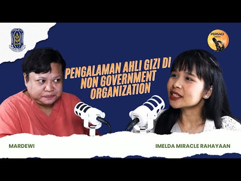 Pengalaman Ahli Gizi di NGO | PERSAGI Kabupaten Sleman PODCAST Eps. 15